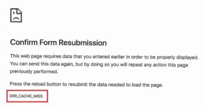 「err_cache_miss」の原因＆回避方法10選【フォーム再送信/chrome】